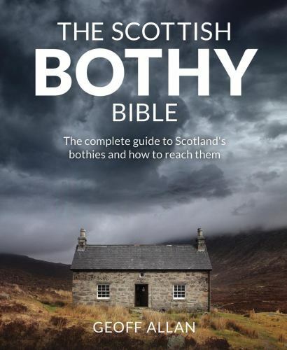 Scottish bothy bible the - bothy, :